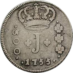 Anverso de 300 réis (1754-1764) - 1754-1770 Jotas, Casa da Moeda do Rio, 1º. tipo - Prata